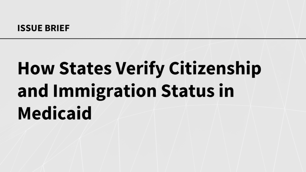 How States Verify Citizenship and Immigration Status in Medicaid