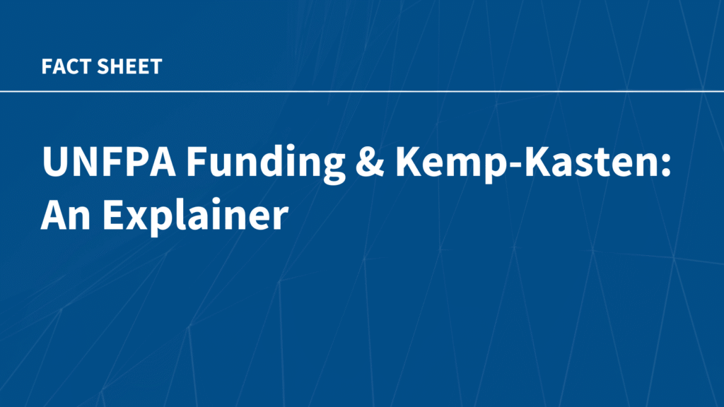 UNFPA Funding and Kemp-Kasten: An Explainer